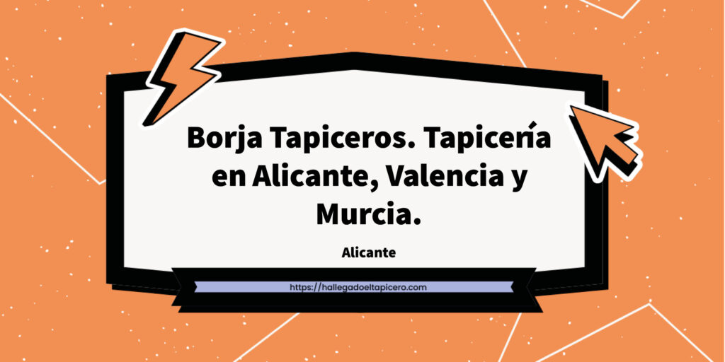 Imagen de la ficha de negocio de Borja Tapiceros. Tapicería en Alicante