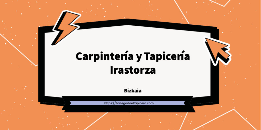 Imagen de la ficha de negocio de Carpintería y Tapicería Irastorza situado en Mungia