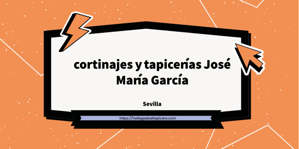 Imagen de la ficha de negocio de cortinajes y tapicerías José María García situado en Seville