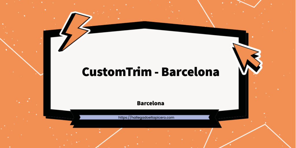 Imagen de la ficha de negocio de CustomTrim - Barcelona situado en Vilanova i la Geltrú