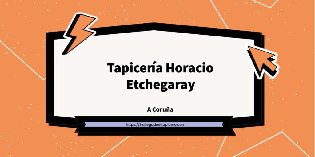 Imagen de la ficha de negocio de Tapicería Horacio Etchegaray situado en Santiago de Compostela