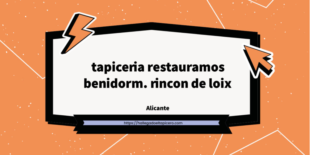 Imagen de la ficha de negocio de tapiceria restauramos benidorm. rincon de loix situado en Benidorm