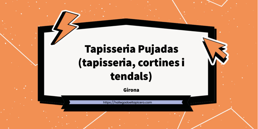 Imagen de la ficha de negocio de Tapisseria Pujadas (tapisseria